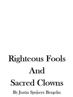 cover image of Righteous Fools and Sacred Clowns